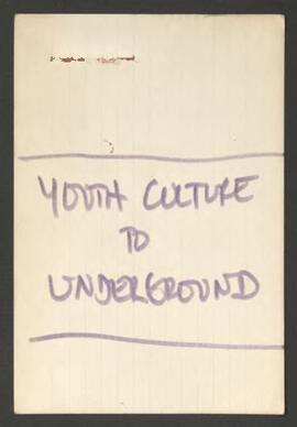 Youth culture to underground